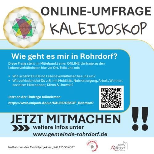 Informationsgrafik zur Online-Umfrage ‚Kaleidoskop‘ „Informationsgrafik zur Online-Umfrage ‚Kaleidoskop‘ der Gemeinde Rohrdorf. Überschrift: ‚Wie geht es mir in Rohrdorf?‘ Die Grafik erklärt eine Online-Befragung zu Lebensverhältnissen vor Ort, mit Stichpunkten zu Zufriedenheit in Bereichen wie Mobilität, Nahversorgung, Arbeit, Wohnen, sozialem Miteinander sowie Klima und Umwelt. Ein QR-Code und ein Weblink zur Teilnahme sind abgebildet. Hervorgehobener Aufruf: ‚Jetzt mitmachen!‘ Unten befinden sich Hinweise zum Modellprojekt ‚Kaleidoskop‘ sowie Logos der Gemeinde Rohrdorf und beteiligter Partner.“