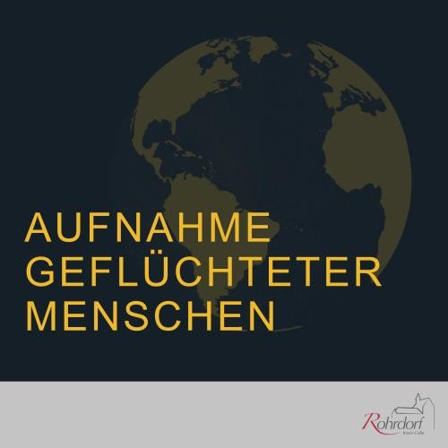Informationsgrafik der Gemeinde Rohrdorf zur Aufnahme geflüchteter Menschen. Informationsgrafik der Gemeinde Rohrdorf zur Aufnahme geflüchteter Menschen. Auf dunkelblauem Hintergrund ist eine stilisierte Weltkugel zu sehen. Im Vordergrund steht in großen gelben Buchstaben die Überschrift ‚Aufnahme geflüchteter Menschen‘. Am unteren Bildrand befindet sich das Logo der Gemeinde Rohrdorf.